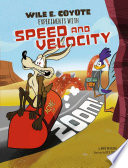 Zoom! Wile E. Coyote Experiments with Speed and Velocity cover