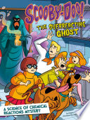 Scooby-Doo! A Science of Chemical Reactions Mystery: The Overreacting Ghost cover