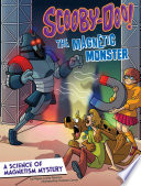 Scooby-Doo! A Science of Magnetism Mystery: The Magnetic Monster cover