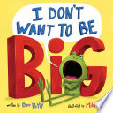 I Don't Want to Be Big cover