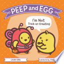Peep and Egg: I'm Not Trick-or-Treating cover
