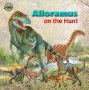 Alioramus on the Hunt cover