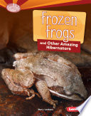 Frozen Frogs and Other Amazing Hibernators cover