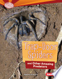 Trap-Door Spiders and Other Amazing Predators cover