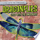 Dragonflies Lived with the Dinosaurs! cover