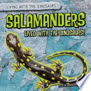Salamanders Lived with the Dinosaurs! cover