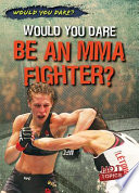 Would You Dare Be an MMA Fighter? cover