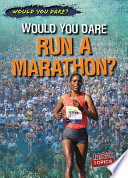 Would You Dare Run a Marathon? cover