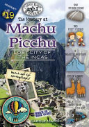 The Mystery at Machu Picchu: Lost City of the Incas cover