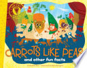 Carrots Like Peas: And Other Fun Facts cover