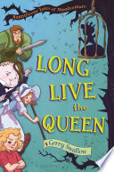 Long Live the Queen: Magnificent Tales of Misadventure cover