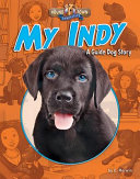 My Indy: A Guide Dog Story cover