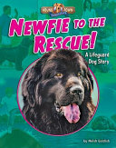 Newfie to the Rescue! A Lifeguard Dog Story cover