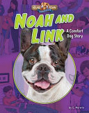 Noah and Link: A Comfort Dog Story cover