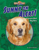 Sunny on Alert! A Seizure-Alert Dog Story cover