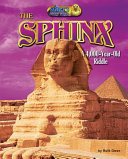 The Sphinx: A 4,000-Year-Old Riddle cover