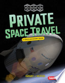 Private Space Travel: A Space Discovery Guide cover