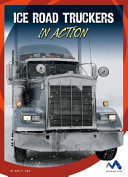 Ice Road Truckers in Action cover