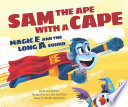 Sam the Ape with a Cape: Magic E and the Long A Sound cover