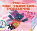 Tim the Time-Traveling Porcupine: Magic E and the Long I Sound cover