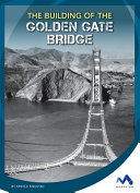 The Building of the Golden Gate Bridge cover