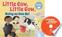 Little Cow, Little Cow, Noisy as Can Be! cover