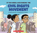 If You Were a Kid During the Civil Rights Movement cover
