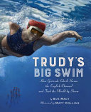 Trudy's Big Swim: How Gertrude Ederle Swam the English Channel and Took the World by Storm cover