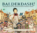 Balderdash! John Newbery and the Boisterous Birth of Children's Books cover