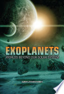 Exoplanets: Worlds Beyond our Solar System cover