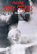 More Scary Stories to Tell in the Dark cover