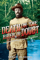 Death on the River of Doubt: Theodore Roosevelt's Amazon Adventure cover