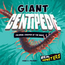 Giant Centipede: Colossal Creeper of the Night cover