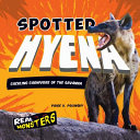 Spotted Hyena: Crackling Carnivore of the Savanna cover