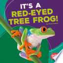 It's a Red-Eyed Tree Frog! cover