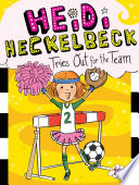 Heidi Heckelbeck Tries Out for the Team cover