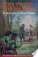 The Twins, the Pirates, and the Battle of New Orleans cover