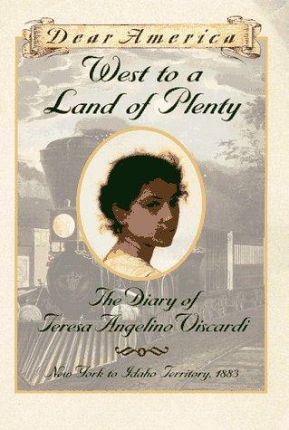 West to a Land of Plenty: The Diary of Teresa Angelino Viscardi cover