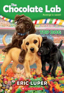 The Chocolate Lab: Top Dog cover
