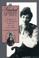 Kindred Spirit: A Biography of L.M. Montgomery, Creator of Anne of Green Gables cover