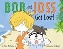 Bob and Joss Get Lost! cover