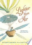 Lighter Than Air: Sophie Blanchard, the First Woman Pilot cover