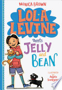 Lola Levine Meets Jelly and Bean cover