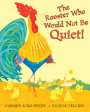 The Rooster Who Would Not Be Quiet! cover
