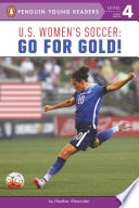 U.S. Women's Soccer: Go for Gold! cover