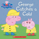 Peppa Pig: George Catches a Cold cover