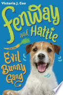 Fenway and Hattie and the Evil Bunny Gang cover