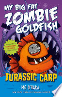 My Big Fat Zombie Goldfish: Jurassic Carp cover