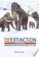 De-Extinction: The Science of Bringing Lost Species Back to Life cover