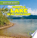 There's a Lake in My Backyard! cover